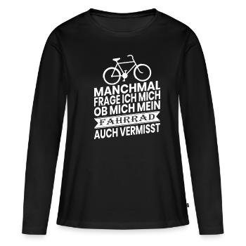 Ob mein Bike mich auch vermisst Fahrrad Geschenk - Frauen Premium Bio Langarmshirt - Schwarz - Vorne - Julia (174cm)