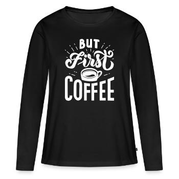 Mais premier café - T-shirt manches longues Premium bio Femme - noir - Devant - Julia (174cm)
