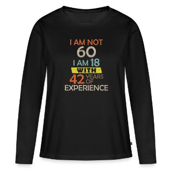 Cadeau drôle de bâillon 60e anniversaire hilarant de 60 ans - T-shirt manches longues Premium bio Femme - noir - Devant - Julia (174cm)
