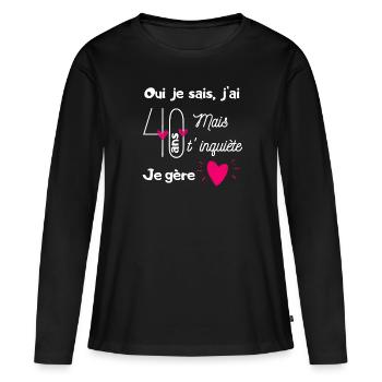 40 ans je gère - T-shirt manches longues Premium bio Femme - noir - Devant - Julia (174cm)