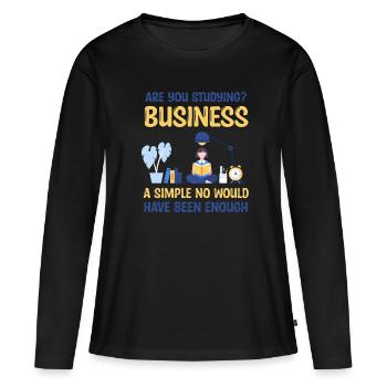bwl Student Uni Studentenleben - Frauen Premium Bio Langarmshirt - Schwarz - Vorne - Julia (174cm)