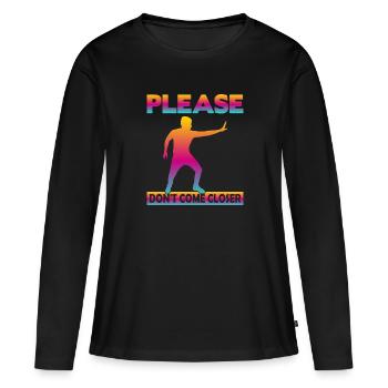 S’il vous plaît, ne vous approchez pas - T-shirt manches longues Premium bio Femme - noir - Devant - Julia (174cm)