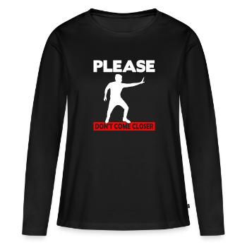 S’il vous plaît, ne vous approchez pas - T-shirt manches longues Premium bio Femme - noir - Devant - Julia (174cm)