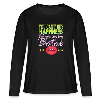 Vous ne pouvez pas acheter Happines mais acheter du Botox - T-shirt manches longues Premium bio Femme - noir - Devant - Julia (174cm)