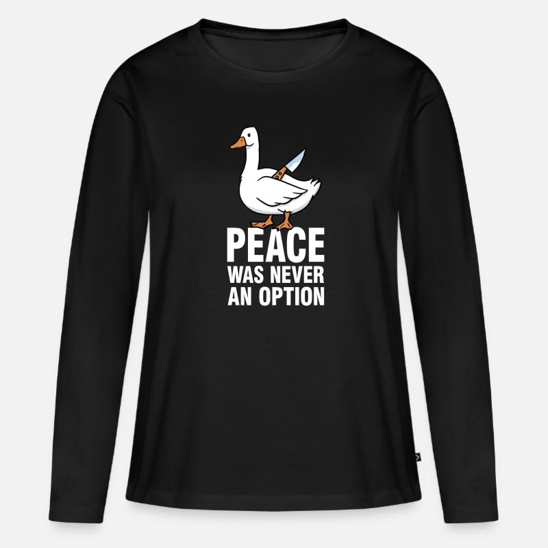 Peace Was Never An Option - Gänse Meme - Frauen Premium Bio Langarmshirt - Schwarz