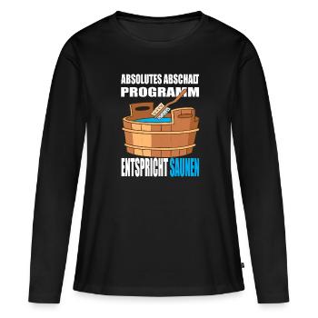Absolutes abschalt Programm entspricht Saunen - Frauen Premium Bio Langarmshirt - Schwarz - Vorne - Julia (174cm)