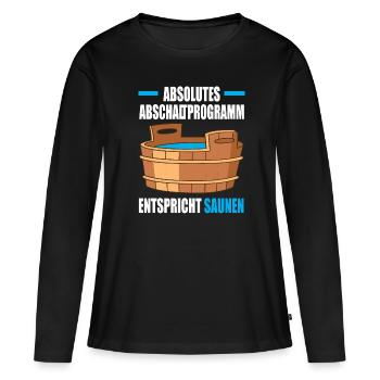 Absolutes abschalt Programm entspricht Saunen - Frauen Premium Bio Langarmshirt - Schwarz - Vorne - Julia (174cm)