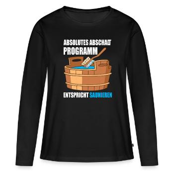 Absolutes abschalt Programm entspricht Saunieren - Frauen Premium Bio Langarmshirt - Schwarz - Vorne - Julia (174cm)