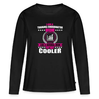 Funny Training Coordinator Mom Mother's Day - Women's Premium Organic Long Sleeve Shirt - black - Front - Julia (174cm)