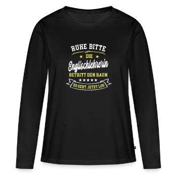 Lehrerin in Englisch Englischlehrerin Fremdsprache - Frauen Premium Bio Langarmshirt - Schwarz - Vorne - Julia (174cm)
