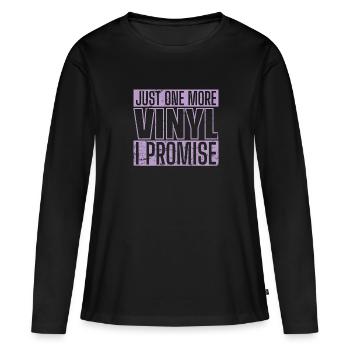 Just One More Vinyl I Promise Record - Women's Premium Organic Long Sleeve Shirt - black - Front - Julia (174cm)