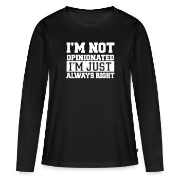 Je ne suis pas d’opinion juste toujours juste - T-shirt manches longues Premium bio Femme - noir - Devant - Julia (174cm)