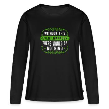 Event Manager - Frauen Premium Bio Langarmshirt - Schwarz - Vorne - Julia (174cm)