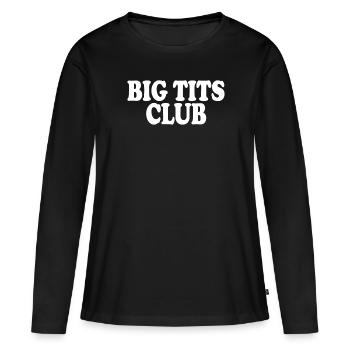 Big Tits Club Gros Seins Club Femmes Cadeau - T-shirt manches longues Premium bio Femme - noir - Devant - Julia (174cm)
