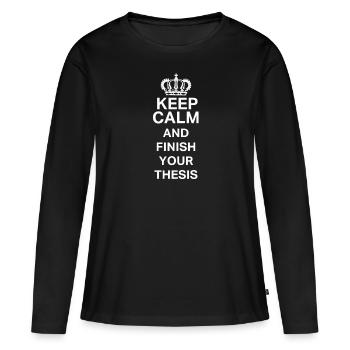 Keep Calm Thesis PostGrad PhD Fun Design - Frauen Premium Bio Langarmshirt - Schwarz - Vorne - Julia (174cm)