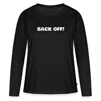Back Off - Women's Premium Organic Long Sleeve Shirt - black - Front - Julia (174cm)