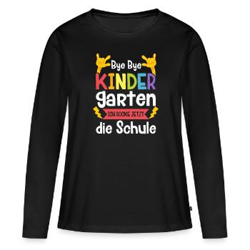 Bye Bye Kindergarten Ich Rock Jetzt Die Schule - Frauen Premium Bio Langarmshirt - Schwarz - Vorne - Julia (174cm)