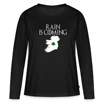 Funny Irish gift Rain is coming - Women's Premium Organic Long Sleeve Shirt - black - Front - Julia (174cm)