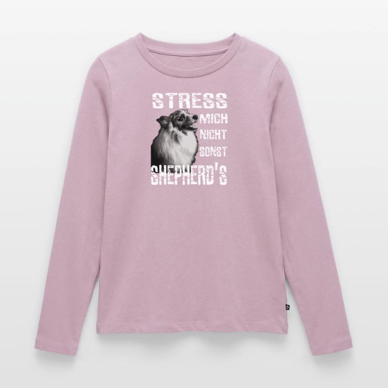 Stress mich nicht sonst Sheperds Aussie Sheperd Frauen Premium Bio Langarmshirt