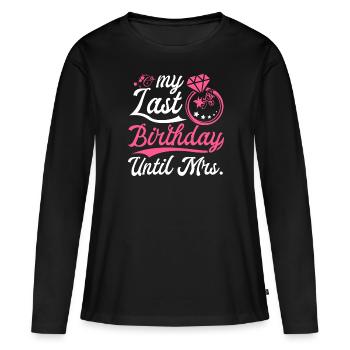 Mon dernier anniversaire jusqu'au mariage - T-shirt manches longues Premium bio Femme - noir - Devant - Julia (174cm)
