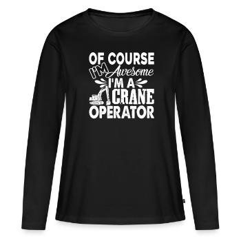 Crane Operator I'm A Crane Operator - Women's Premium Organic Long Sleeve Shirt - black - Front - Julia (174cm)