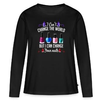 Je ne peux pas changer le monde, mais je peux changer vos ongles - T-shirt manches longues Premium bio Femme - noir - Devant - Julia (174cm)