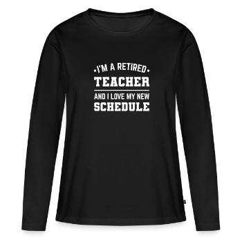 Teacher schedule retired teacher gift - Women's Premium Organic Long Sleeve Shirt - black - Front - Julia (174cm)