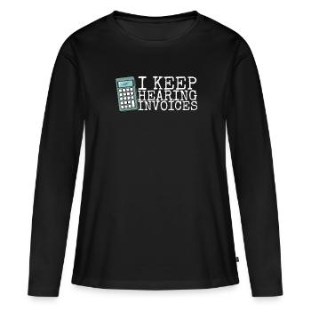 Je continue d’entendre des factures - T-shirt manches longues Premium bio Femme - noir - Devant - Julia (174cm)