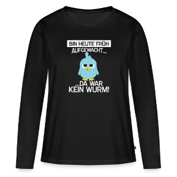 bin heute frueh aufgewacht da war kein wurm - Frauen Premium Bio Langarmshirt - Schwarz - Vorne - Julia (174cm)