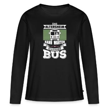 DAS ALTERSHEIM KANN WARTEN ICH FAHRE BUS - Frauen Premium Bio Langarmshirt - Schwarz - Vorne - Julia (174cm)
