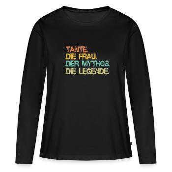 Tante. Die Frau. Der Mythos. Die Legende. - Frauen Premium Bio Langarmshirt - Schwarz - Vorne - Julia (174cm)