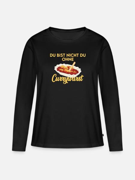 CURRYWURST Du bist nicht du ohne deine Currywurst - Frauen Premium Bio Langarmshirt - Schwarz