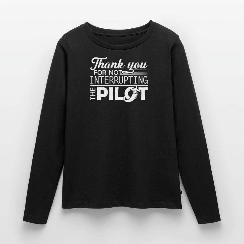 Pilot Don't Interrupt Pilot Women's Premium Organic Long Sleeve Shirt