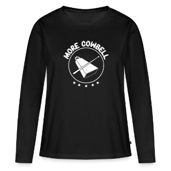 More Cowbell| Instrument| De la comédie| Catchphrase - T-shirt manches longues Premium bio Femme - noir - Devant - Julia (174cm)