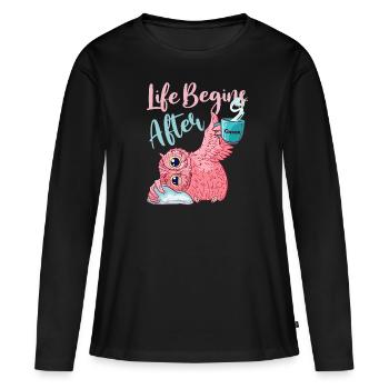 Life Begins after Coffee Coffee lover gift - Women's Premium Organic Long Sleeve Shirt - black - Front - Julia (174cm)