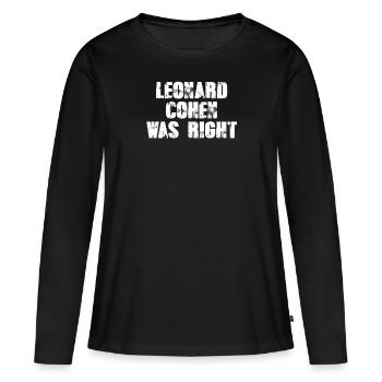Leonard Cohen avait raison - T-shirt manches longues Premium bio Femme - noir - Devant - Julia (174cm)