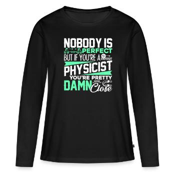 Physicist If You're A Physicist - Women's Premium Organic Long Sleeve Shirt - black - Front - Julia (174cm)