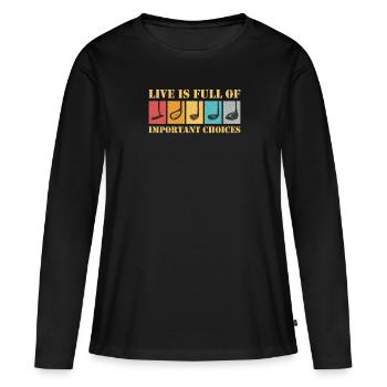 La vie est pleine de choix importants. - T-shirt manches longues Premium bio Femme - noir - Devant - Julia (174cm)
