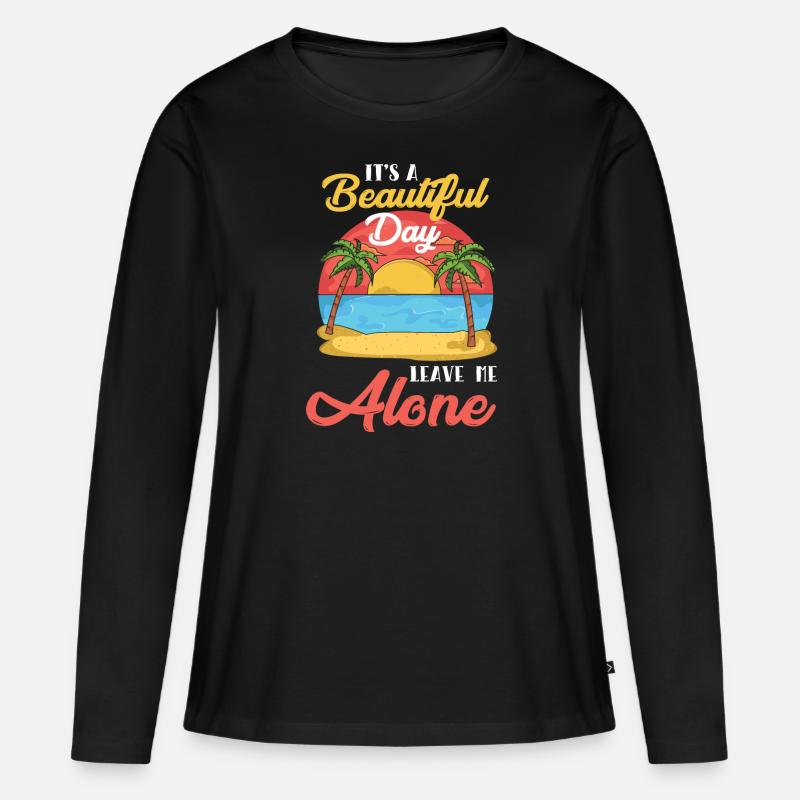 Es ist ein schöner Tag lassen Sie mich allein für einen Sarkasmus - Frauen Premium Bio Langarmshirt - Schwarz