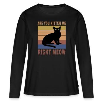 Funny Are You Kitten Me Right Meow Vintage Cat Jok - T-shirt manches longues Premium bio Femme - noir - Devant - Julia (174cm)