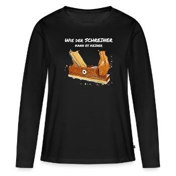 Wie der Schreiner kann es keiner - Frauen Premium Bio Langarmshirt - Schwarz - Vorne - Julia (174cm)