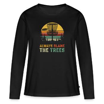 Disc Golf T Shirt Retro Toujours blâmer les arbres Tsh - T-shirt manches longues Premium bio Femme - noir - Devant - Julia (174cm)