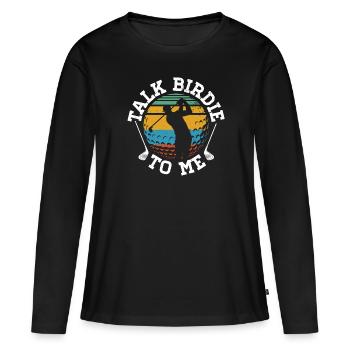 Talk Birdie to Me Caddy Driver Putter Golfer - T-shirt manches longues Premium bio Femme - noir - Devant - Julia (174cm)