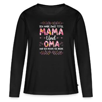 Mama und Oma - Frauen Premium Bio Langarmshirt - Schwarz - Vorne - Julia (174cm)
