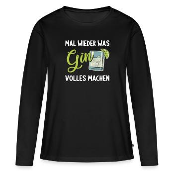 Gin Mal wieder was Ginvolles machen Gin - Frauen Premium Bio Langarmshirt - Schwarz - Vorne - Julia (174cm)