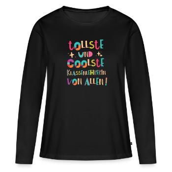 Tollste und Coolste Klassenlehrerin Geschenk - Frauen Premium Bio Langarmshirt - Schwarz - Vorne - Julia (174cm)