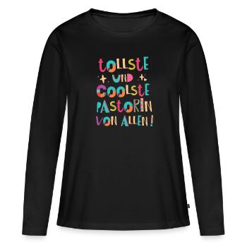 Tollste und Coolste Pastorin Geschenk - Frauen Premium Bio Langarmshirt - Schwarz - Vorne - Julia (174cm)