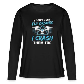 I Don't Just Fly Drones Pilot Männer Drohnen - Frauen Premium Bio Langarmshirt - Schwarz - Vorne - Julia (174cm)