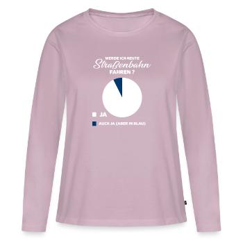 Straßenbahn Spruch Geschenk - Frauen Premium Bio Langarmshirt - Altrosa - Vorne - Julia (174cm)