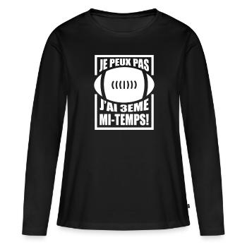 Je Peux Pas J'Ai 3ème mi-Temps - T-shirt manches longues Premium bio Femme - noir - Devant - Julia (174cm)